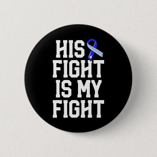 His Fight Is My Fight Hydrocephalus Awareness Blue Button
