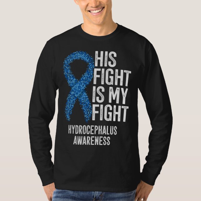 His Fight Is My Fight Hydrocephalus Awareness T-Shirt (Vorderseite)