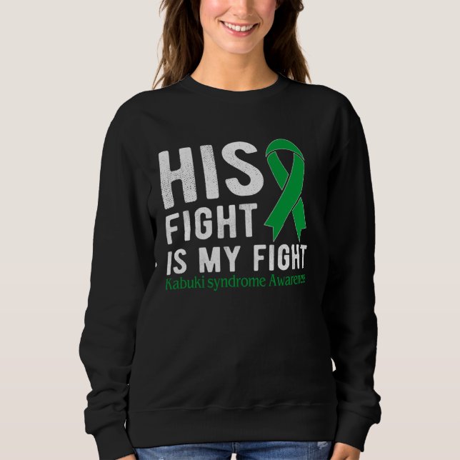 His fight is my fight Kabuki Syndrome Sweatshirt (Vorderseite)