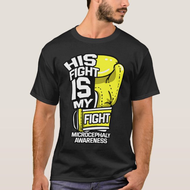 His Fight Is My Fight Microcephaly Awareness Ribbo T-Shirt (Vorderseite)