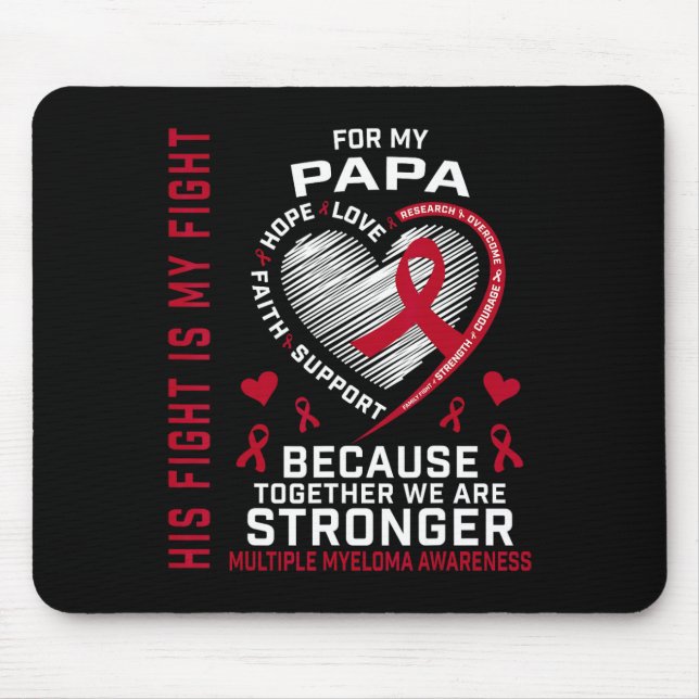 His Fight Is My Fight Papa Multiple Myeloma Awaren Mousepad (Vorne)