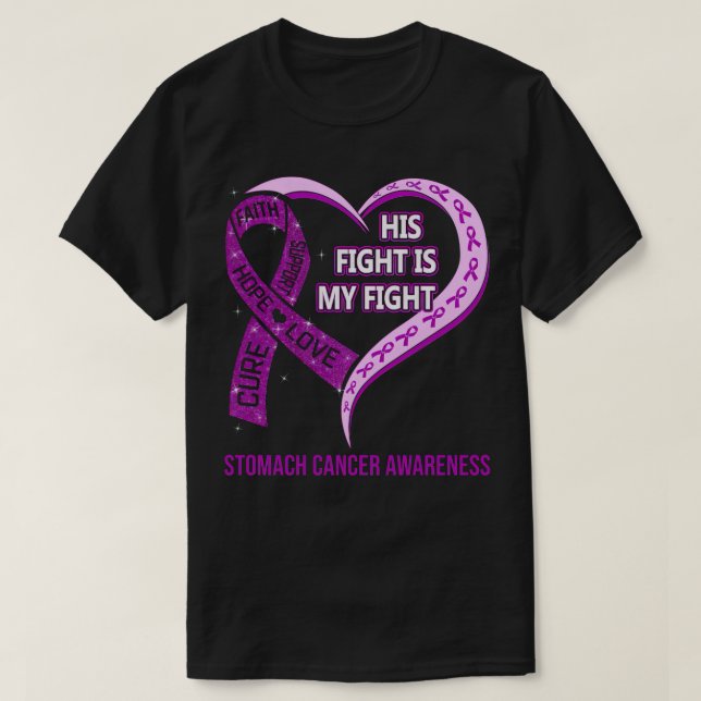 His Fight Is My Fight Ribbon Heart Stomach Cancer  T-Shirt (Design vorne)
