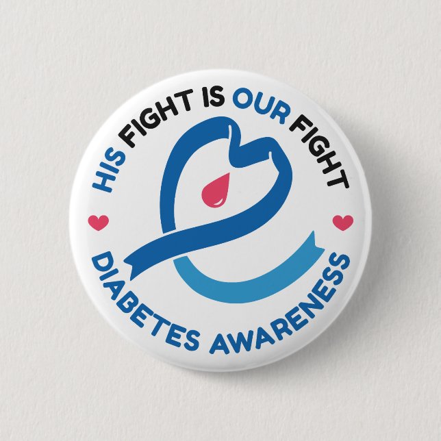 His Fight Is Our Fight – Diabetes Awareness Button (Vorderseite)