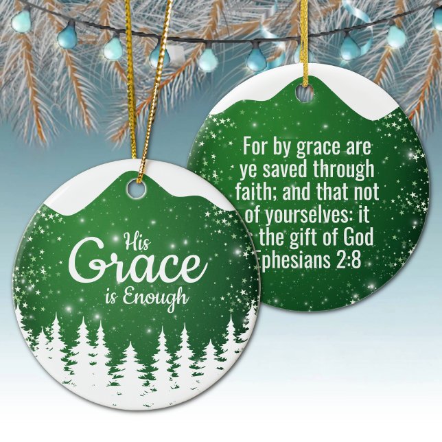 His Grace is Enough Divine Passage ⛪️ 🎄 Keramik Ornament (Personal His Grace is Enough, Religious Holiday Snow Ceramic Ornament Green snowy white trees 🌲✞)