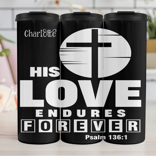 His Love Endures Forever Thermosbecher (Von Creator hochgeladen)
