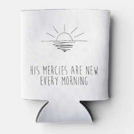 His Mercies Are New Every Morning Dosenkühler