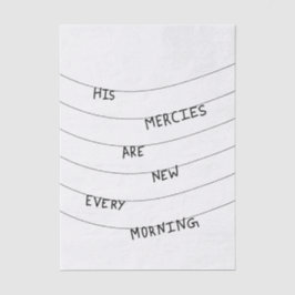His Mercies are new every Morning  Seidenpapier