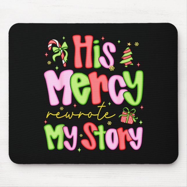 His Mercy Rewrote My Story Merry Christmas Christi Mousepad (Vorne)