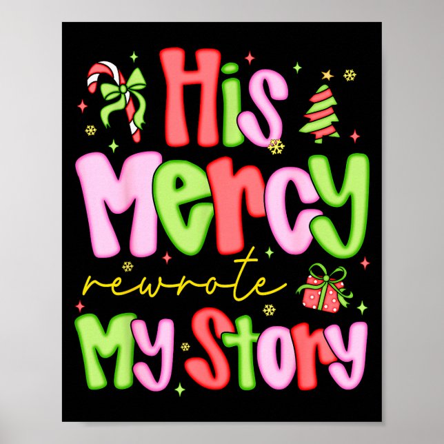 His Mercy Rewrote My Story Merry Christmas Christi Poster (Vorne)