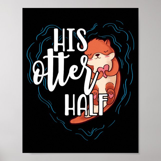 His Otter Half Pun Romantic Couple Valentine's Day Poster (Vorne)