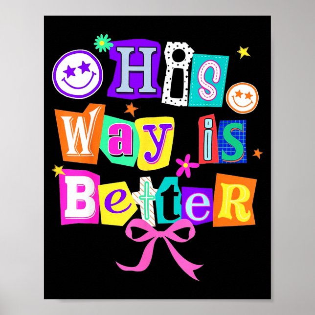 His Way Is Better Christian Coquette Aesthetic You Poster (Vorne)