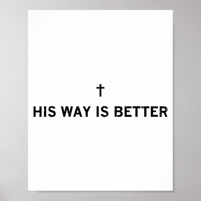 His Way Is Better, Christian, Jesus, Faith  Poster (Vorne)