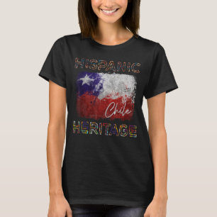 Hispanic Heritage Monat Chile Flag Latino Chilenis T-Shirt