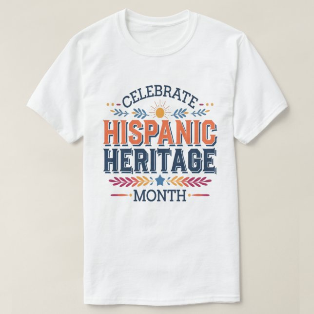 Hispanic Heritage Month Celebration T-Shirt (Design vorne)