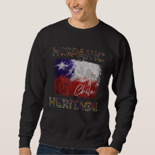Hispanic Heritage Month Chile Flag Latino Chilenis Sweatshirt