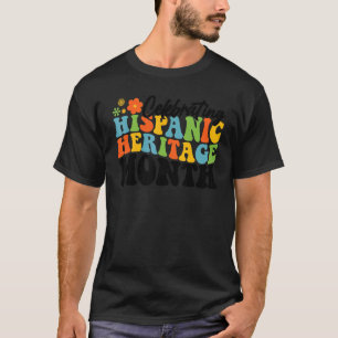 Hispanic Heritage Month Hispanic Heritage T-Shirt