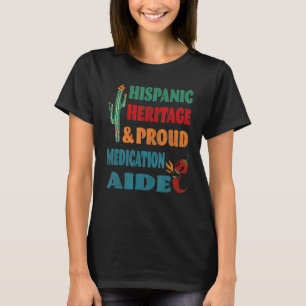 Hispanic Heritage & Proud Medizin Aide T-Shirt