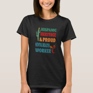 Hispanic Heritage & Proud Mental Health Worker T-Shirt