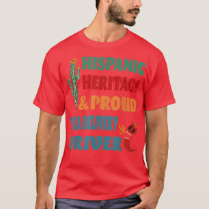 Hispanic Heritage & Proud Pizza Delivery Driver T- T-Shirt