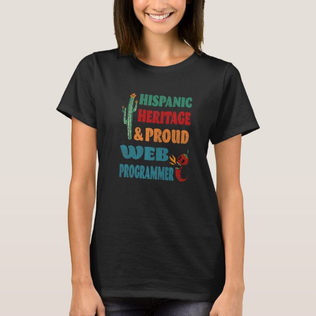 Hispanic Heritage & Proud Web-Programmierer T-Shirt (Vorderseite)