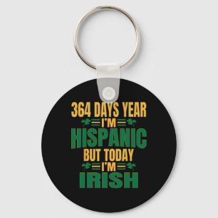 Hispanic Heute bin ich Irisch St Patricks Day Lust Schlüsselanhänger