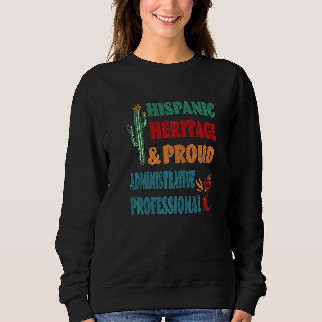 Hispanisches Erbe & Stolz Administrative Professio Sweatshirt (Vorderseite)