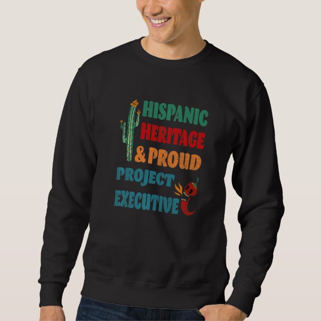 Hispanisches Erbe & Stolz Projektmanager Sweatshirt (Vorderseite)