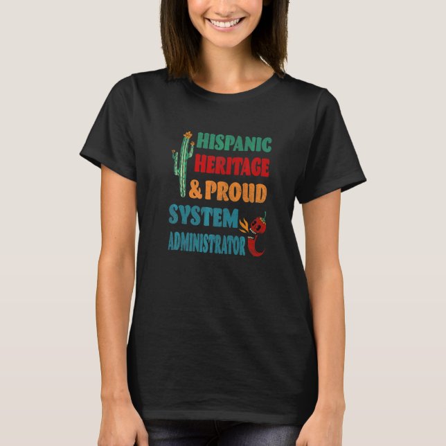 Hispanisches Erbe & stolzer Systemadministrator T-Shirt (Vorderseite)