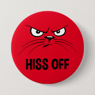 Hiss Off Funny Wonny Cat Button