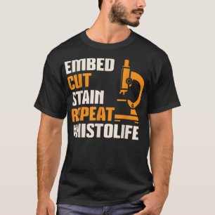 Histologin Histology Histologist Technician Appare T-Shirt