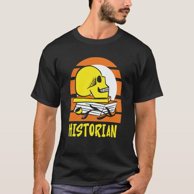 Historian History Teacher Historic Job T-Shirt (Vorderseite)