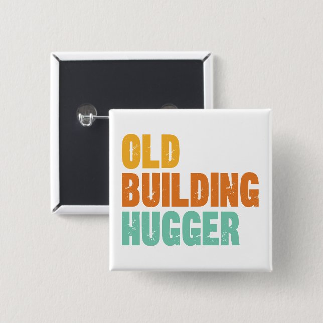 Historic Preservation Pin, Old Building Hugger Button (Vorne & Hinten)