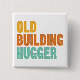 Historic Preservation Pin, Old Building Hugger Button