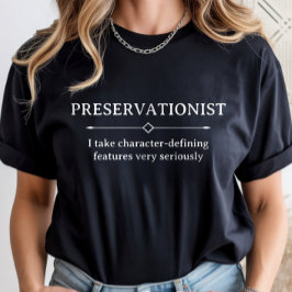 Historic Preservation, Preservationist Career T-Shirt