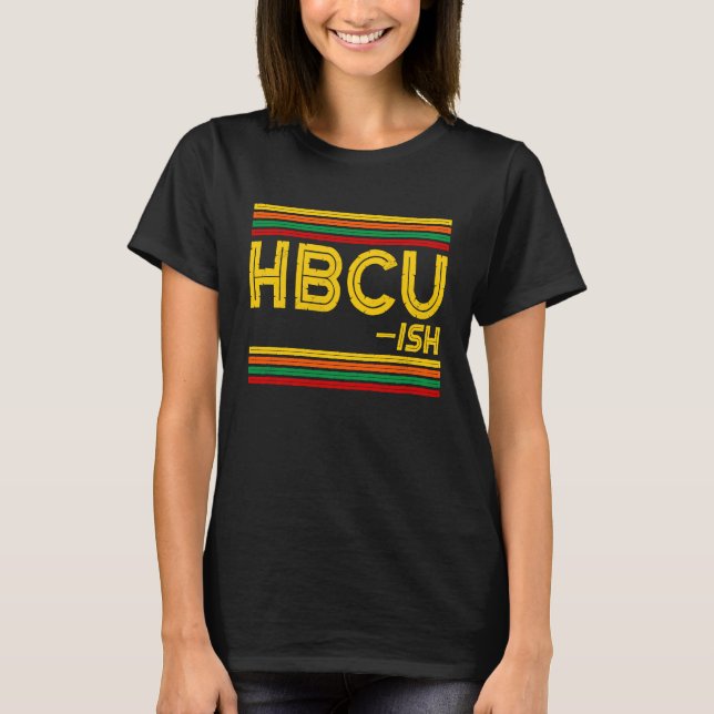 Historical Black College Alumni  HBCU ISH T-Shirt (Vorderseite)