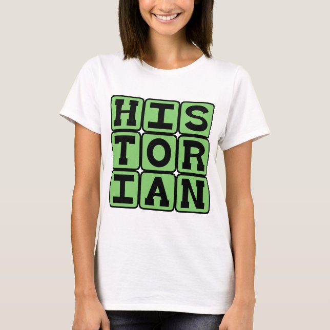 Historiker, Geschichtsbewahrer T-Shirt (Vorderseite)