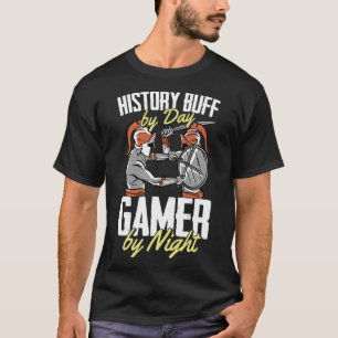Historiker History Buff by Day Gamer by Night Funn T-Shirt