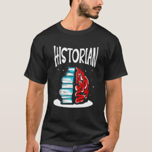 Historiker Job Historiker Lehrergeschichte T-Shirt