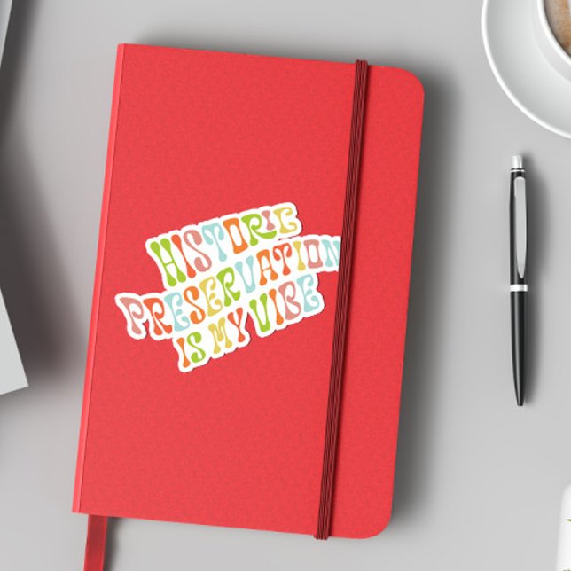 Historische Bewahrung ist My Vibe, Preservation at Aufkleber (Von Creator hochgeladen)