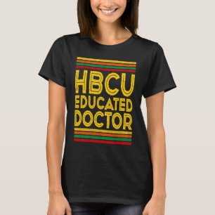 Historische Schwarze Uni Alumni HBCU Educated Doc T-Shirt