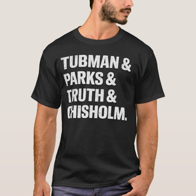 Historische Symbole: Tubman, Parks, Wahrheit und C T-Shirt (Vorderseite)