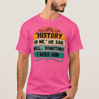 Historisches Design Kleidung Lampenzubehör, sagte T-Shirt