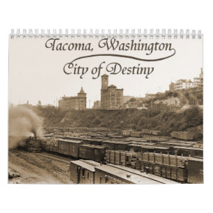 Historisches Tacoma, "die Stadt des Schicksals" Kalender