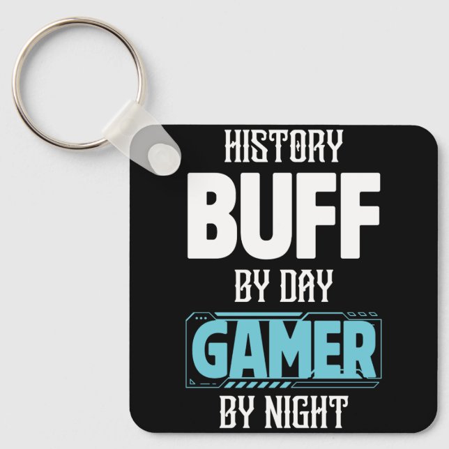 History Buff by Day Gamer by Night Costume für sei Schlüsselanhänger (Vorderseite)