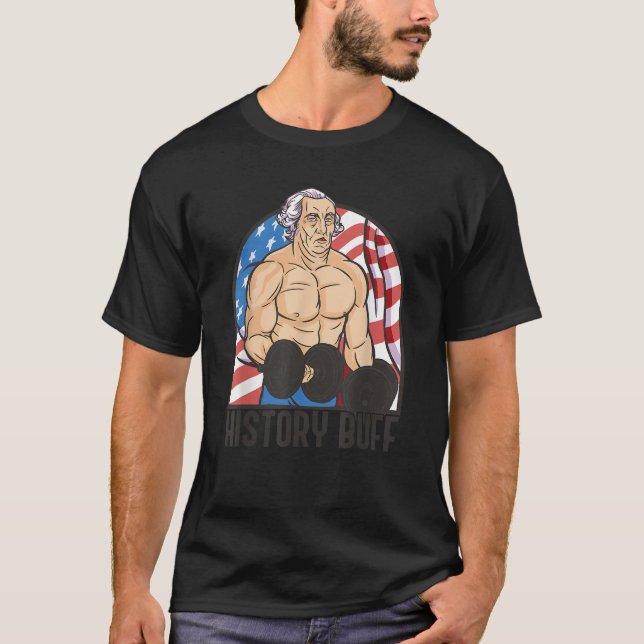 HISTORY BUFF George Washington Body Builder Meme J T-Shirt (Vorderseite)