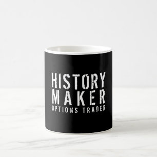 History Maker Options Trading Schwarz-weiß  Kaffeetasse