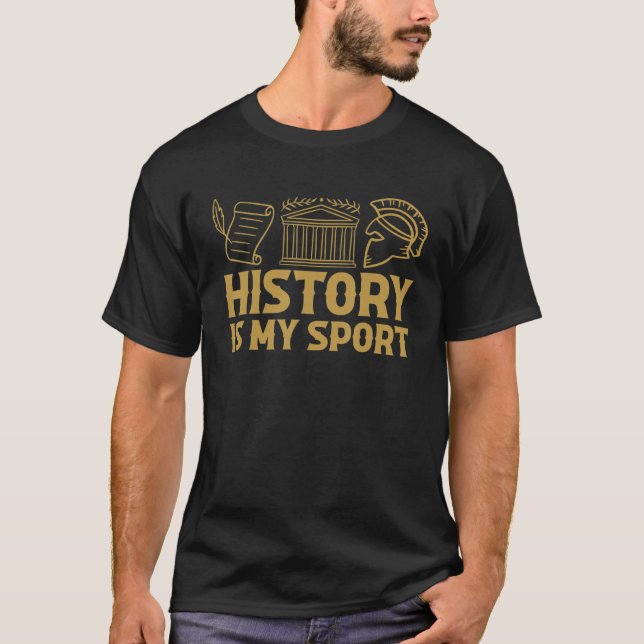 History Teacher  Ancient Historian  History Is My  T-Shirt (Vorderseite)