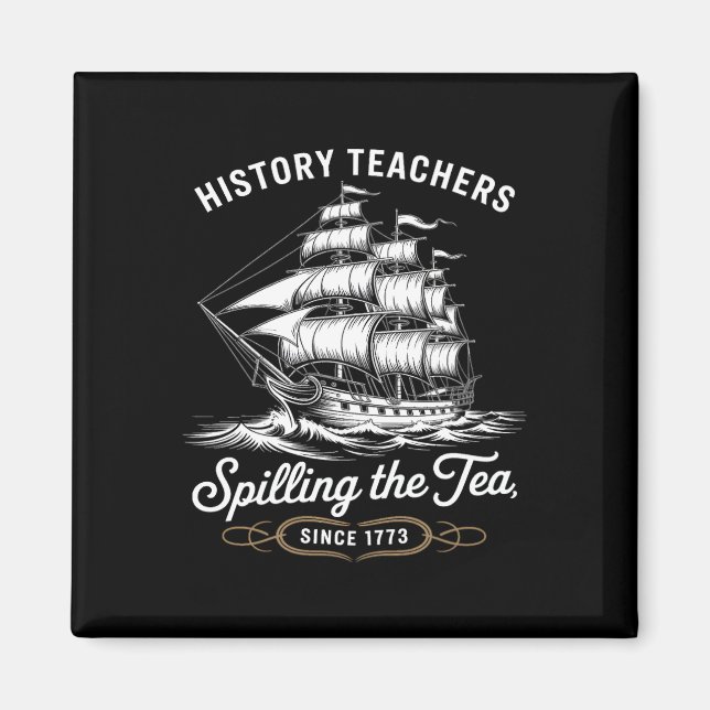 History Teacher Funny Sprichwort Spilling Tea Seit Magnet (Vorne)