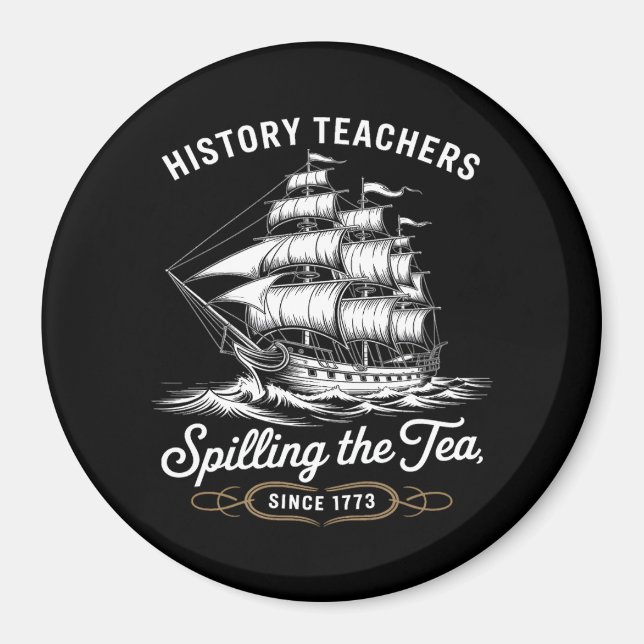 History Teacher Funny Sprichwort Spilling Tea Seit Magnet (Vorne)