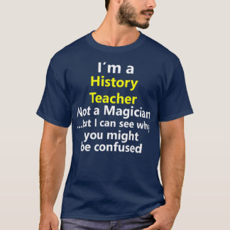 History Teacher Job Karriere Sozialwissenschaften  T-Shirt